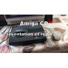 Présentation et réparation Amiga CD32